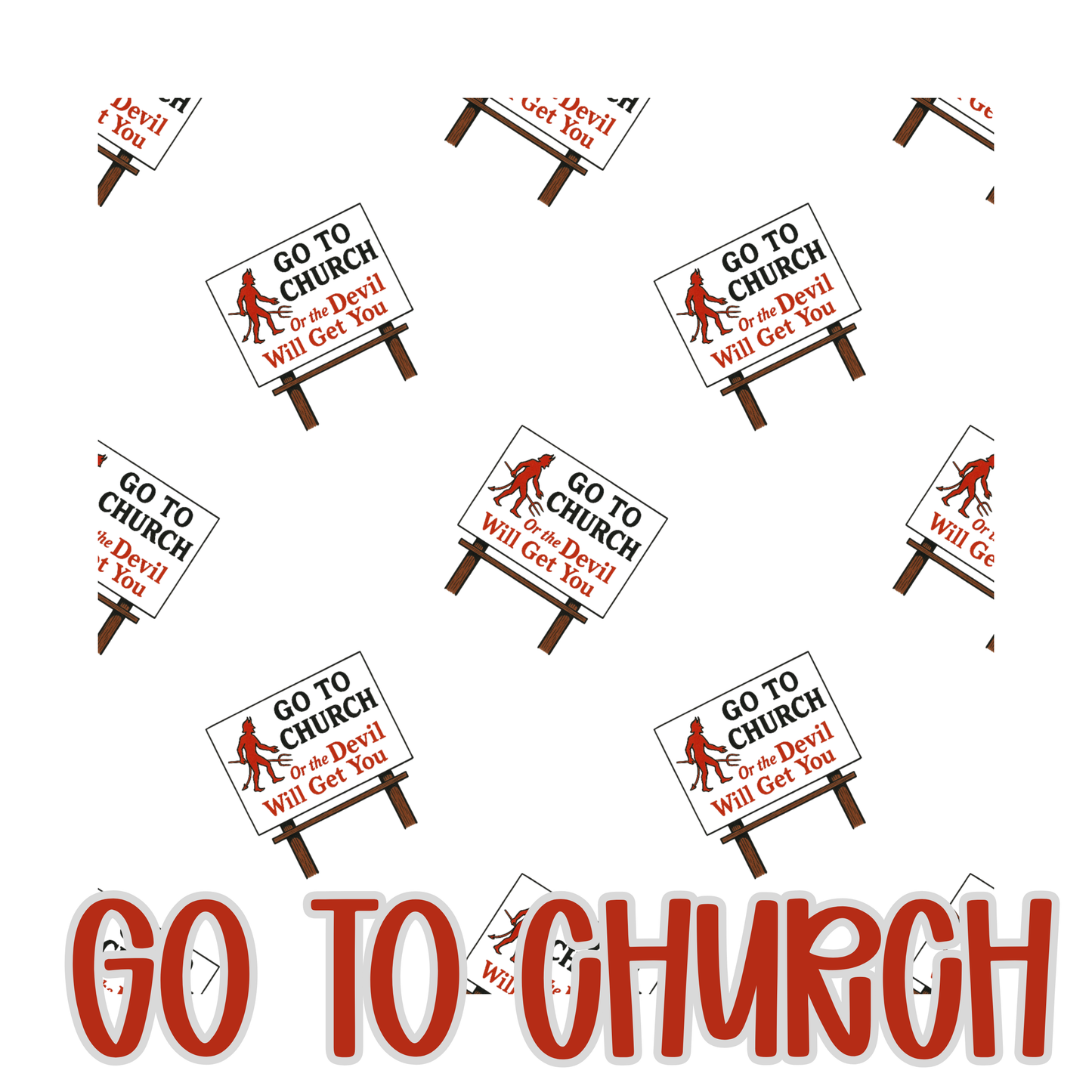 GO TO CHURCH BAMBOO