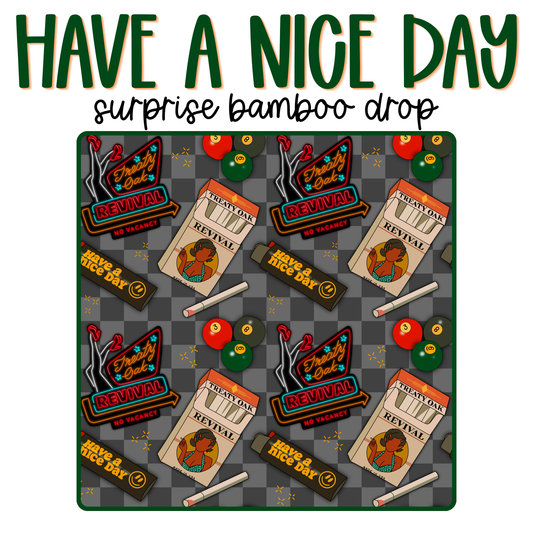Have A Nice Day Bamboo